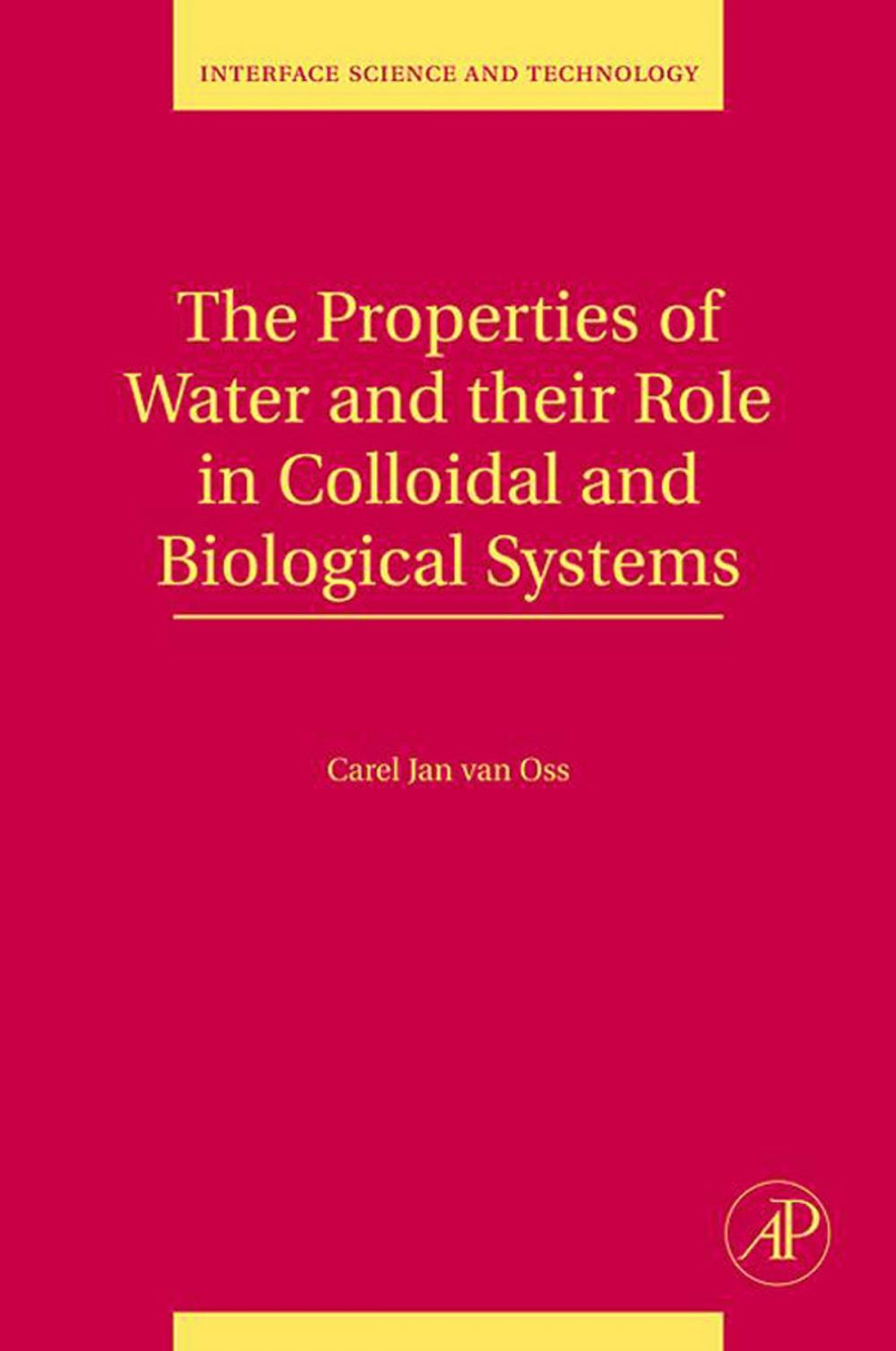 Big bigCover of The Properties of Water and their Role in Colloidal and Biological Systems