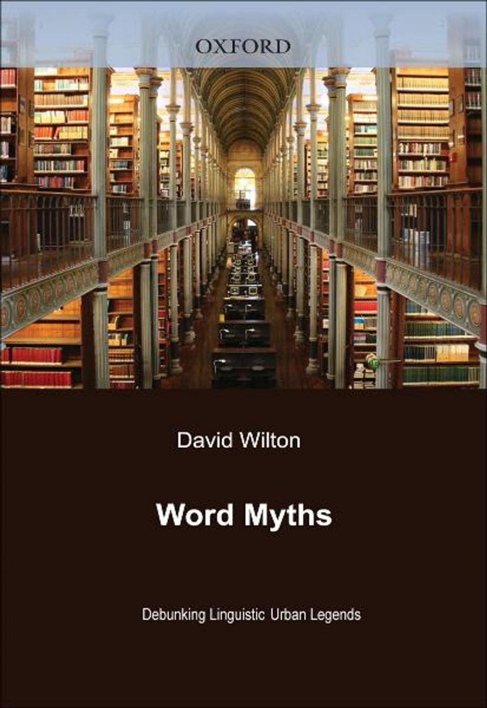 Big bigCover of Word Myths:Debunking Linguistic Urban Legends