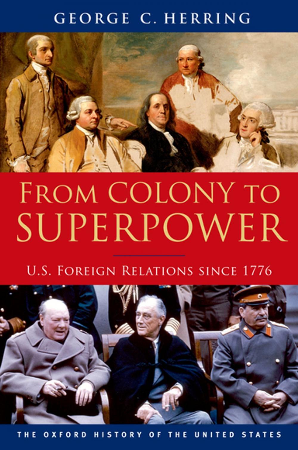 Big bigCover of From Colony to Superpower:U.S. Foreign Relations since 1776