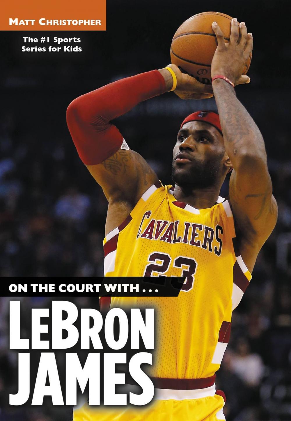 Big bigCover of On the Court with...LeBron James