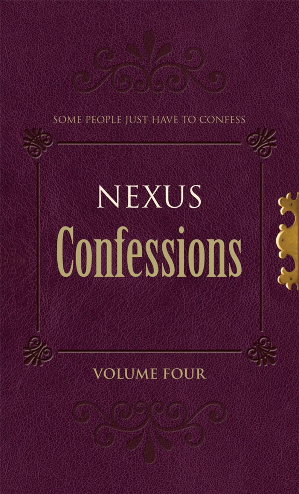 Big bigCover of Nexus Confessions: Volume Four