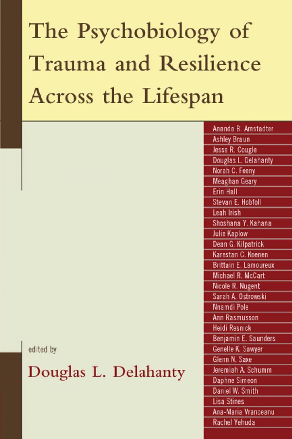 Big bigCover of The Psychobiology of Trauma and Resilience Across the Lifespan