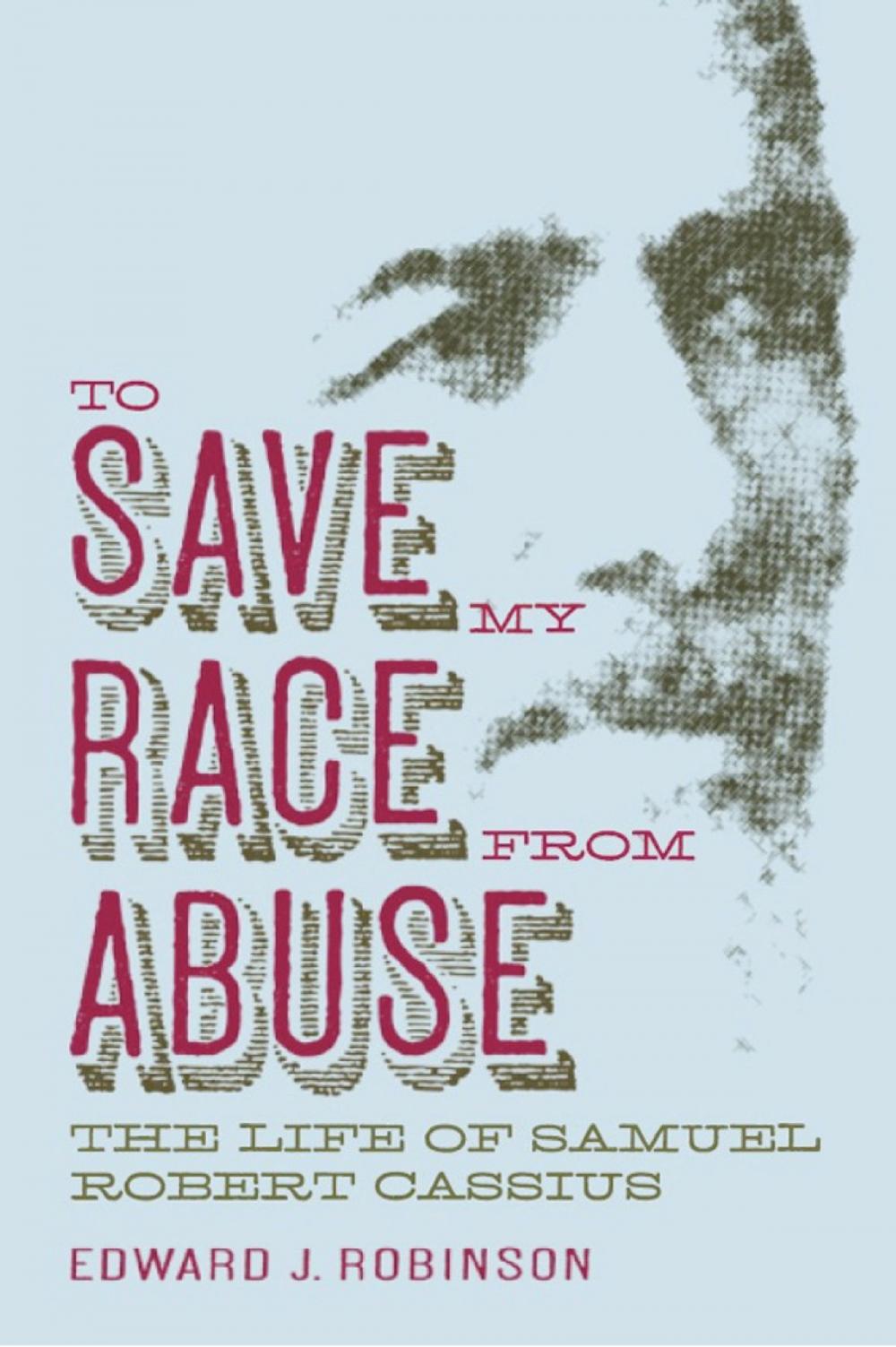 Big bigCover of To Save My Race from Abuse