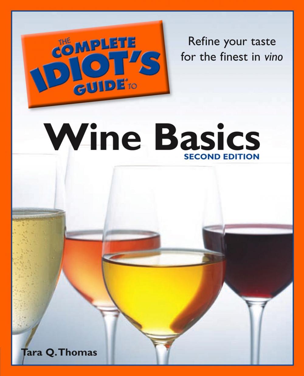 Big bigCover of The Complete Idiot's Guide to Wine Basics, 2nd Edition