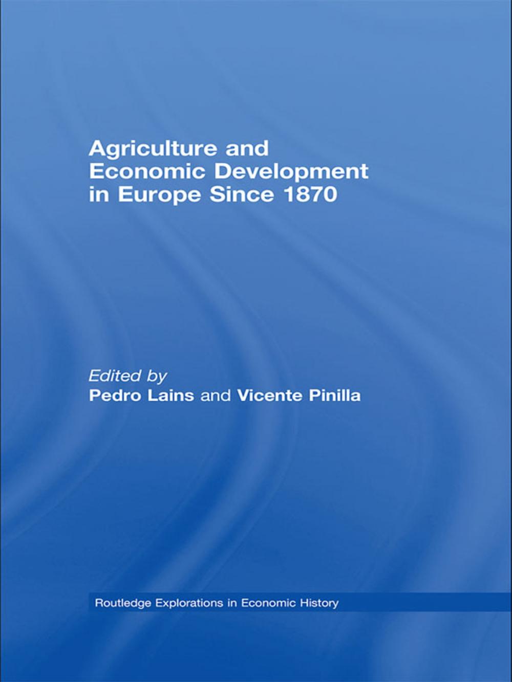 Big bigCover of Agriculture and Economic Development in Europe Since 1870