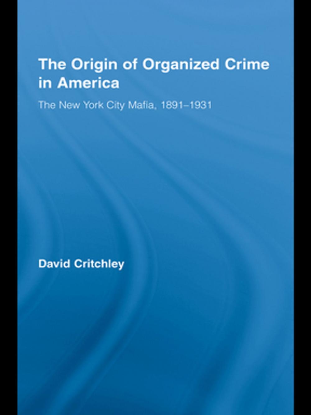 Big bigCover of The Origin of Organized Crime in America