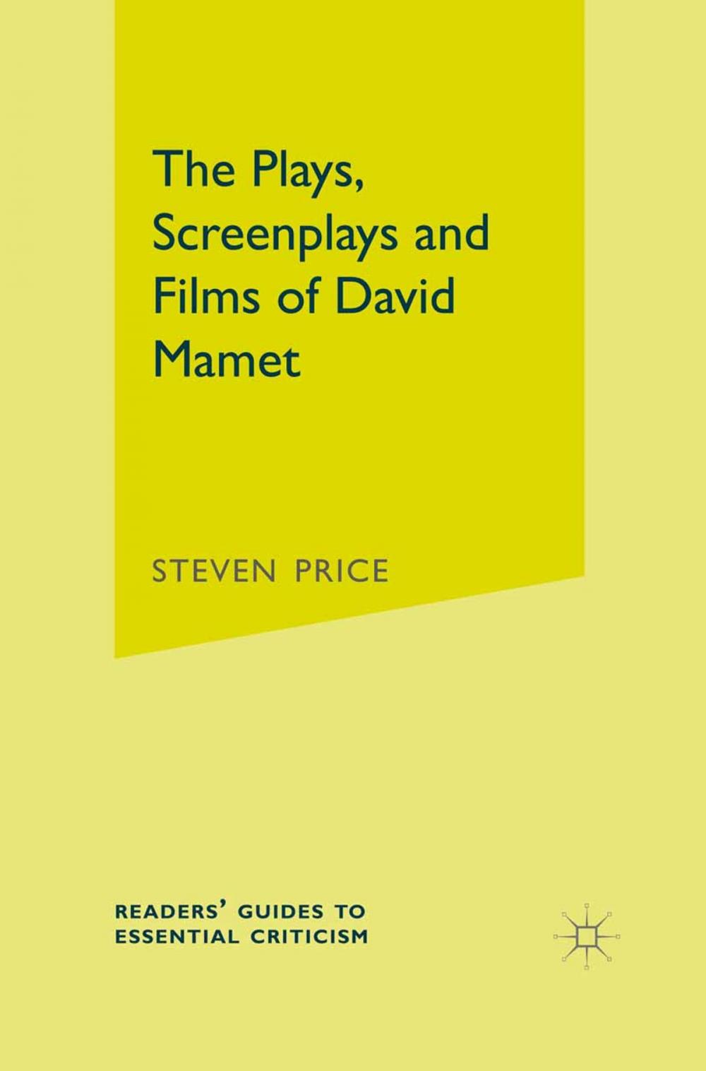 Big bigCover of The Plays, Screenplays and Films of David Mamet