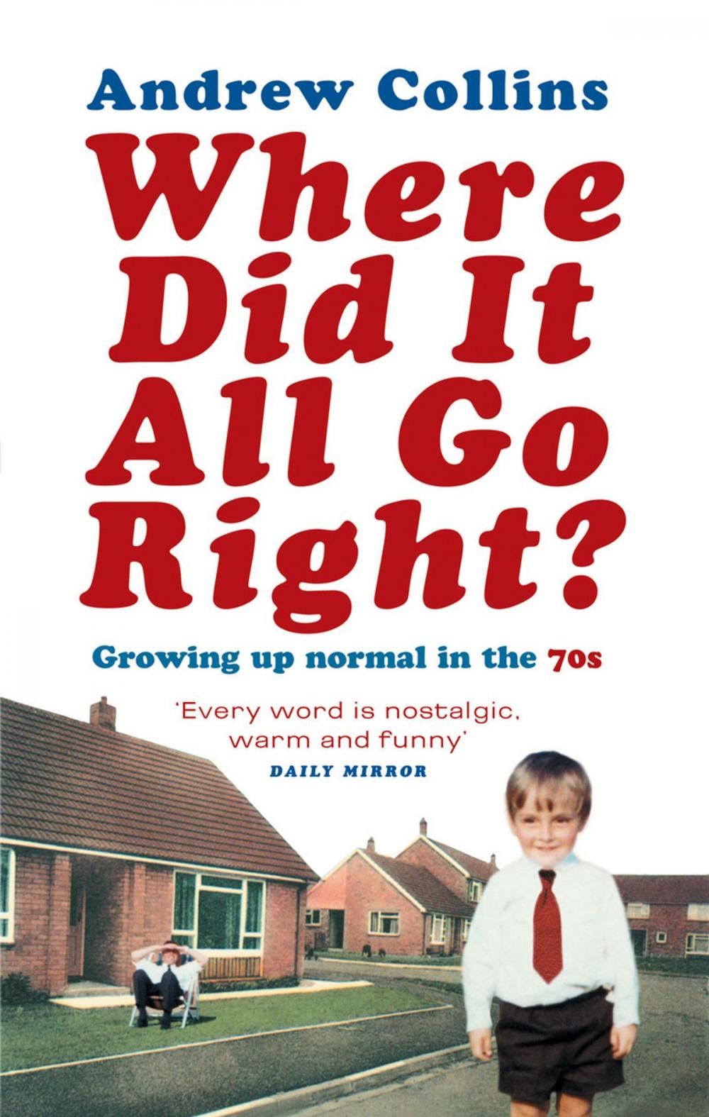 Big bigCover of Where Did It All Go Right?