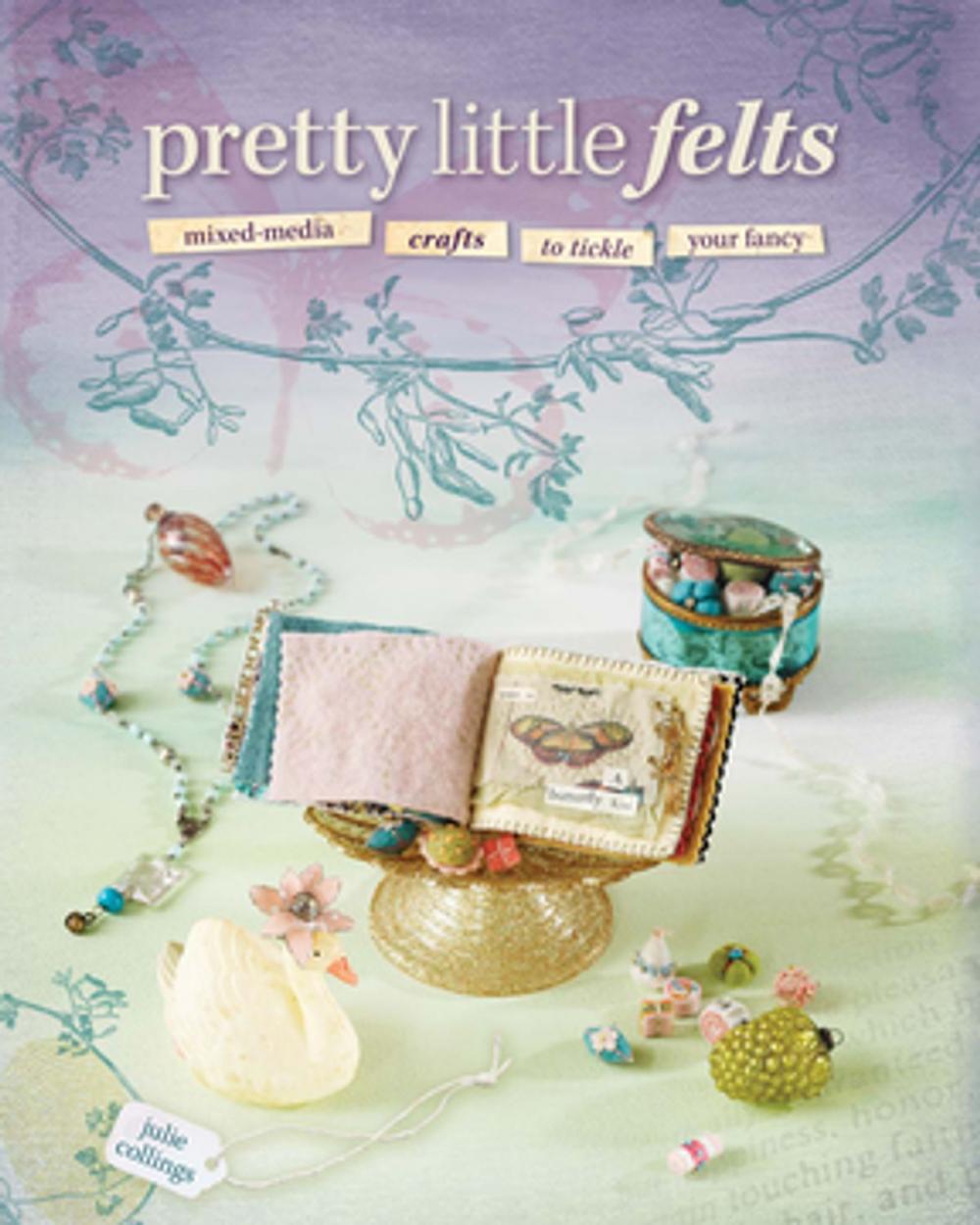 Big bigCover of Pretty Little Felts