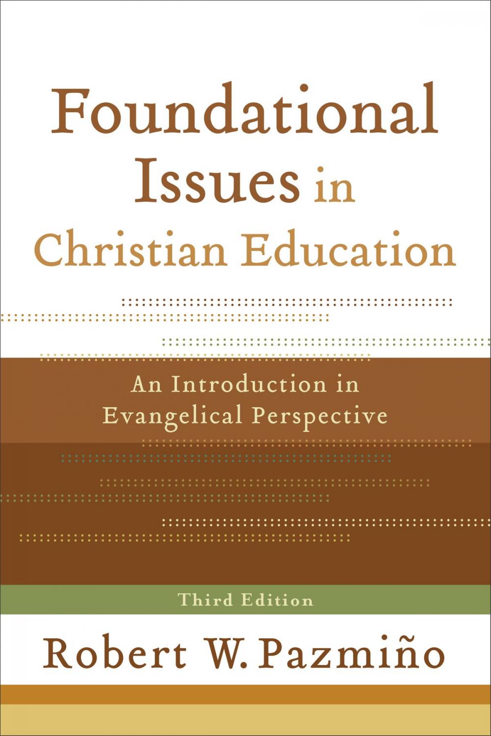 Big bigCover of Foundational Issues in Christian Education