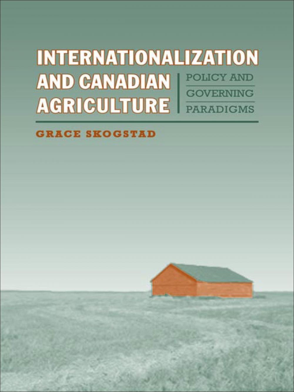 Big bigCover of Internationalization and Canadian Agriculture