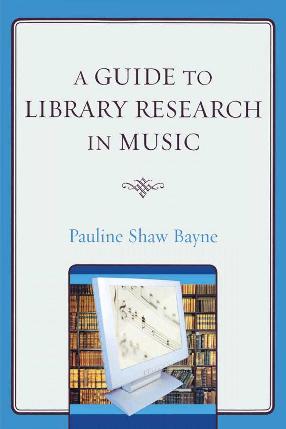 Big bigCover of A Guide to Library Research in Music