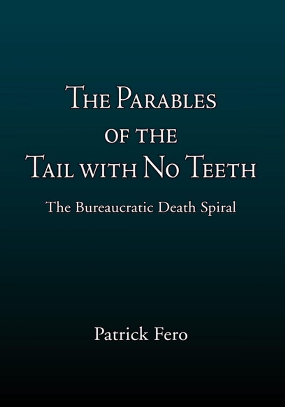 Big bigCover of The Parables of the Tail with No Teeth