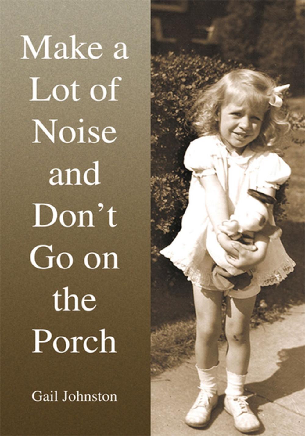 Big bigCover of Make a Lot of Noise and Don't Go on the Porch