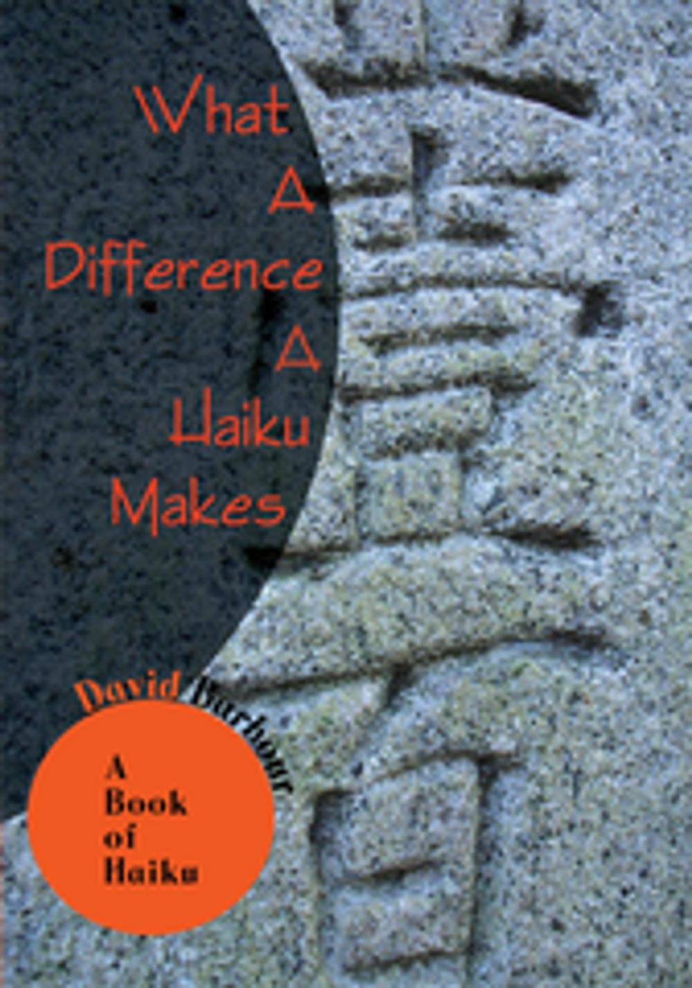 Big bigCover of What a Difference a Haiku Makes