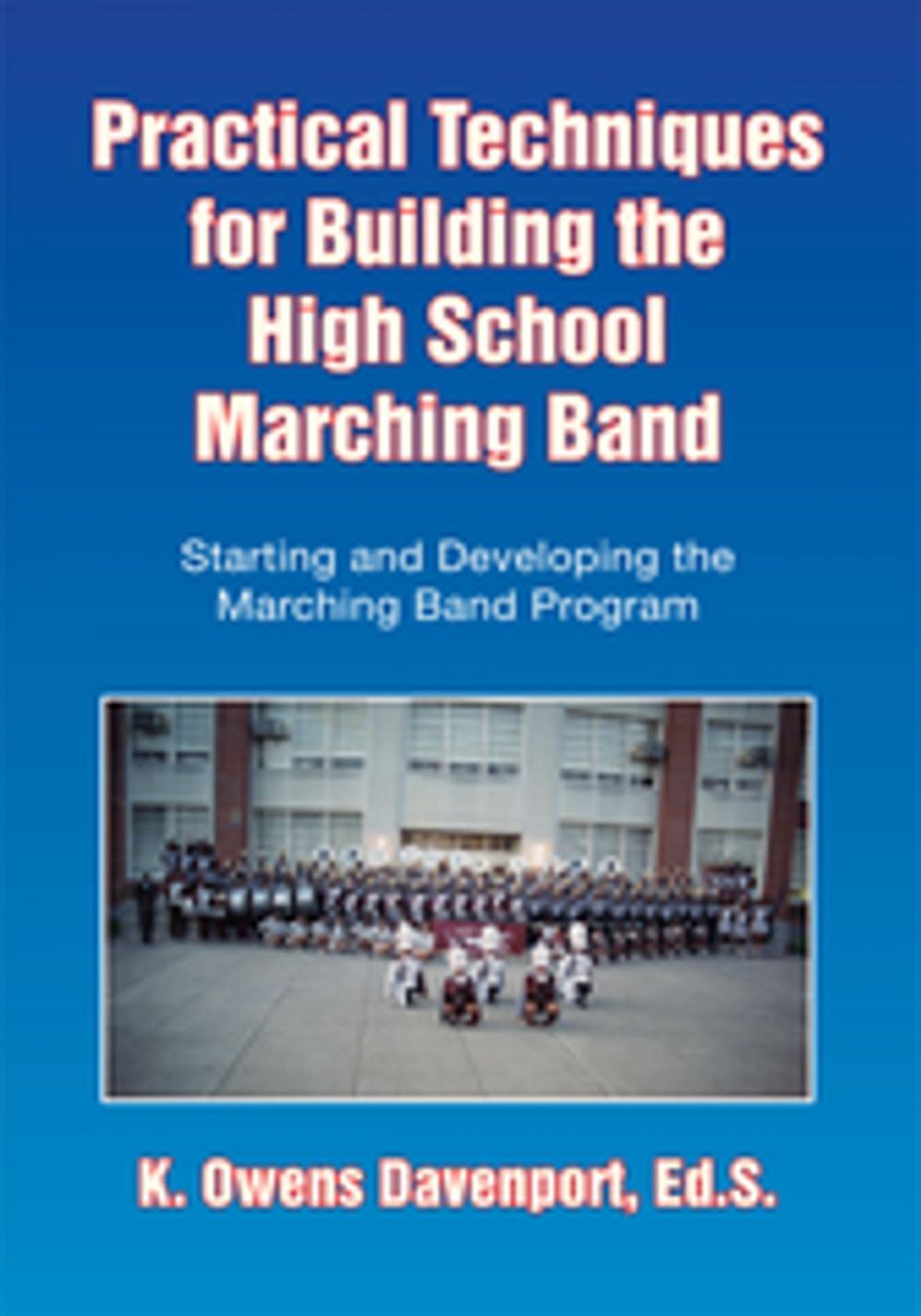 Big bigCover of Practical Techniques for Building the High School Marching Band