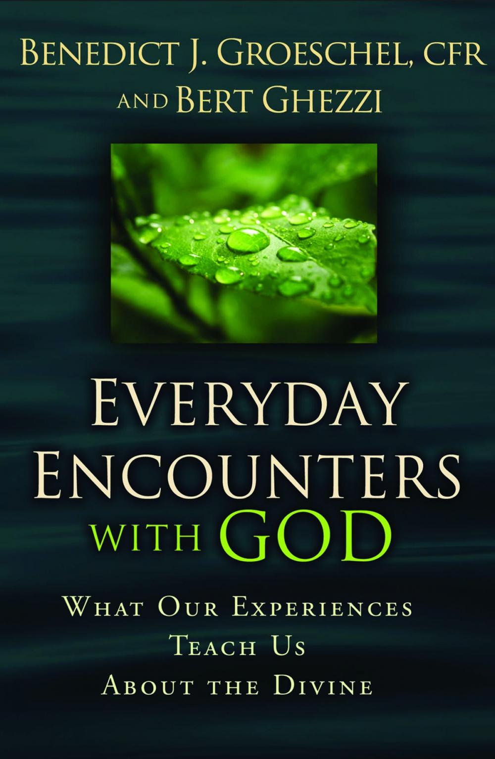 Big bigCover of Everyday Encounters with God: What Our Experiences Teach Us about the Divine