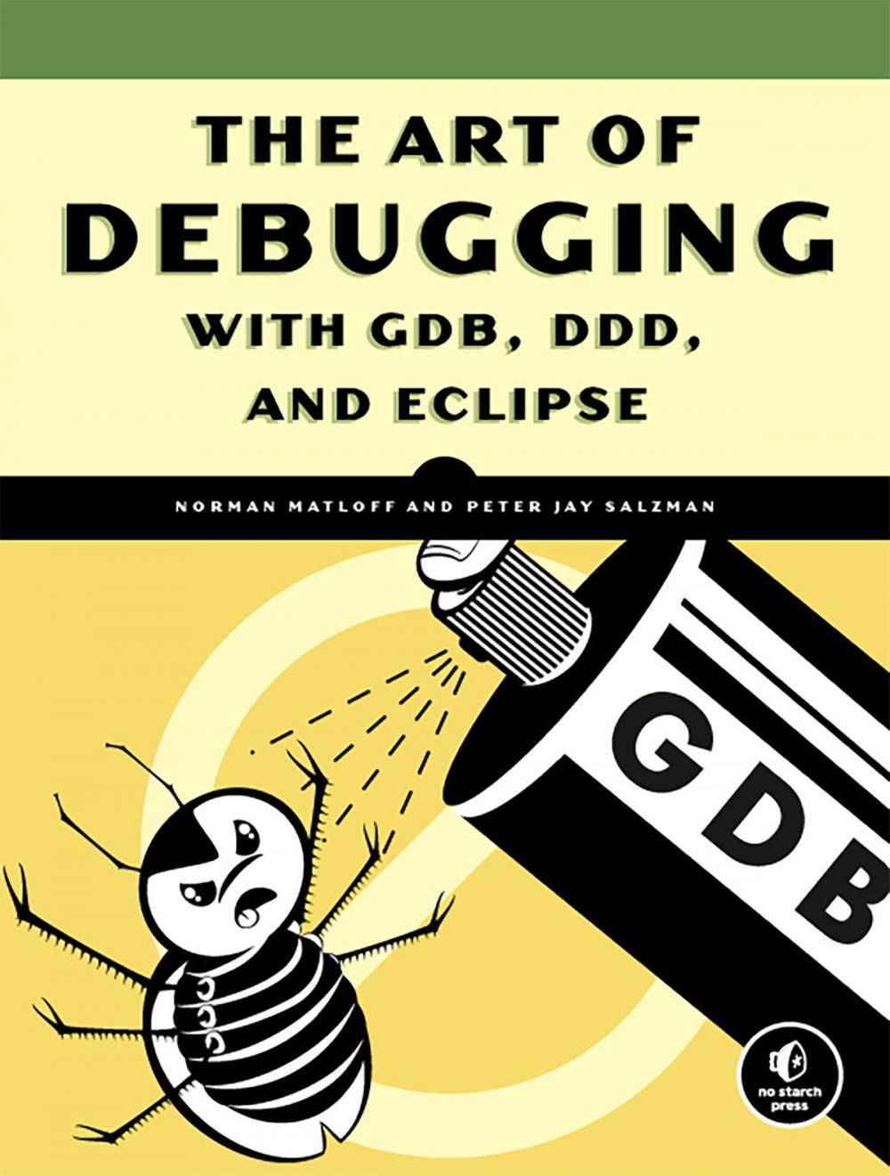 Big bigCover of The Art of Debugging with GDB, DDD, and Eclipse