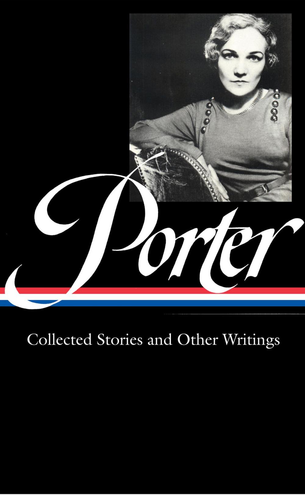 Big bigCover of Katherine Anne Porter: Collected Stories and Other Writings (LOA #186)