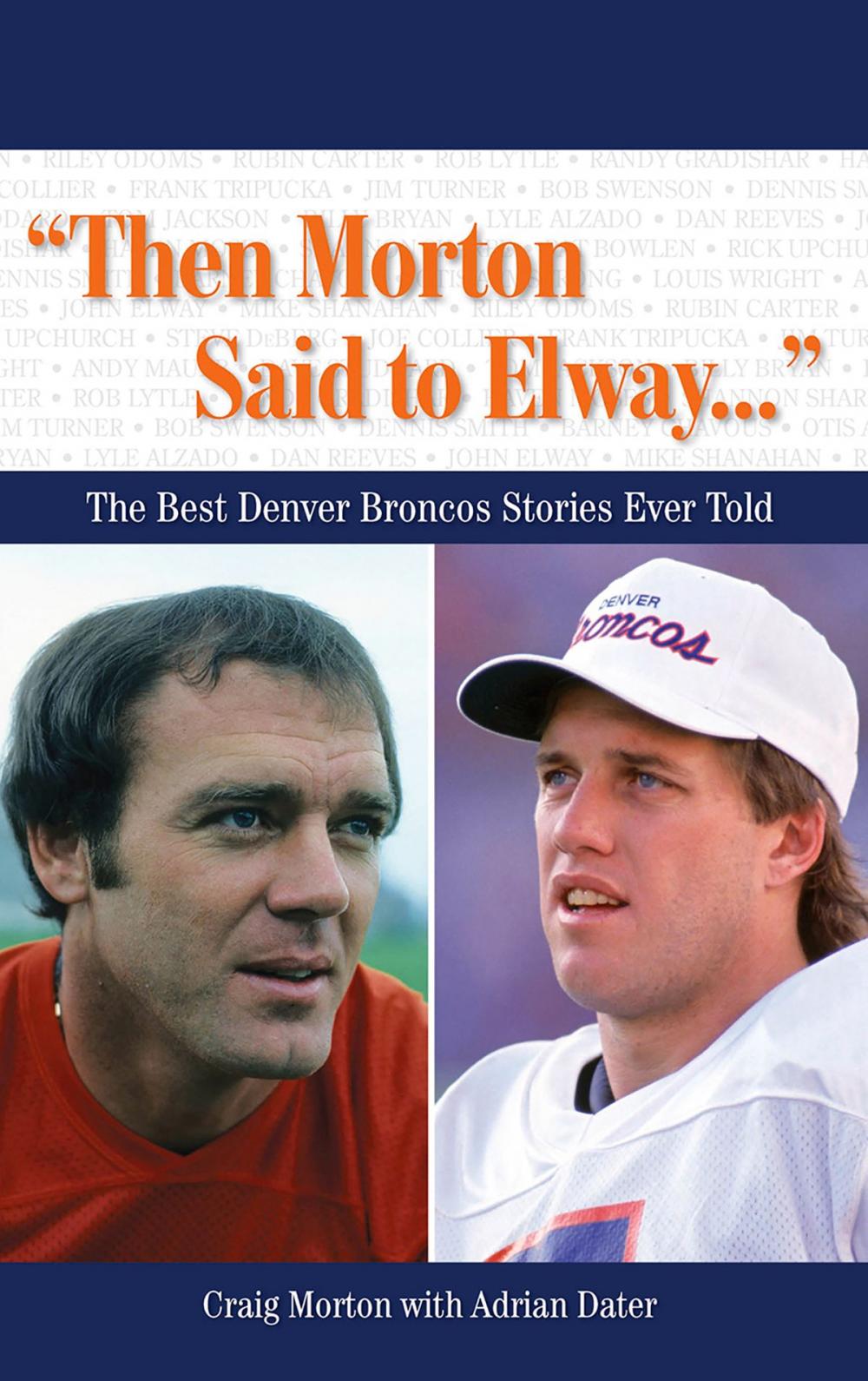 Big bigCover of "Then Morton Said to Elway. . ."