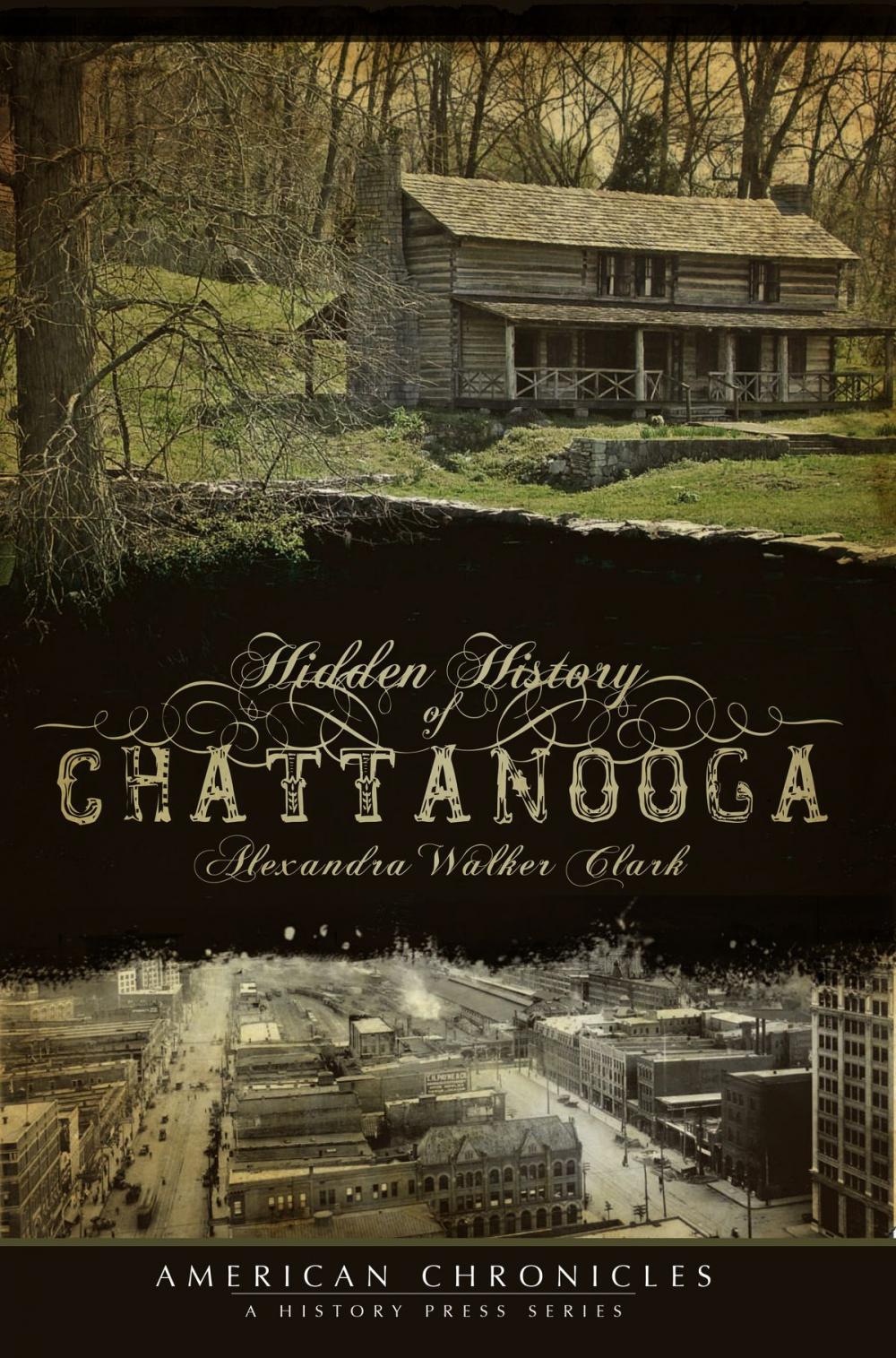 Big bigCover of Hidden History of Chattanooga