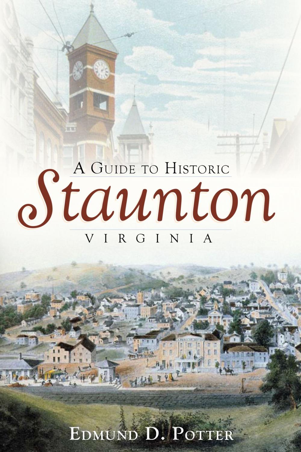 Big bigCover of A Guide to Historic Staunton, Virginia