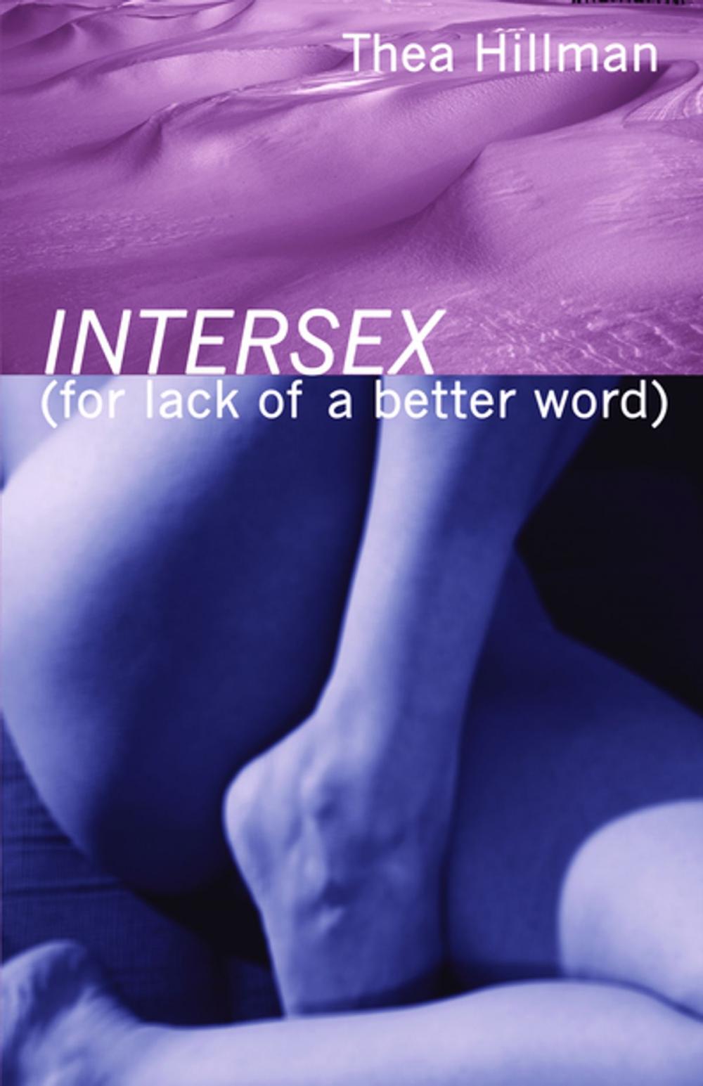 Big bigCover of Intersex (For Lack of a Better Word)