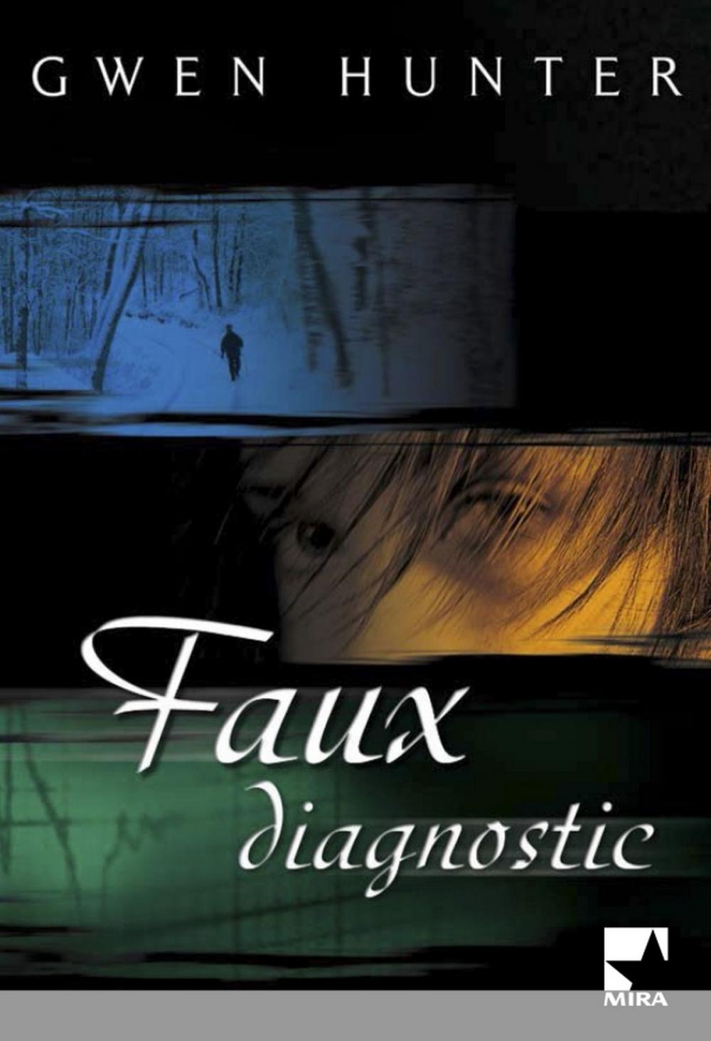 Big bigCover of Faux diagnostic (Harlequin Mira)