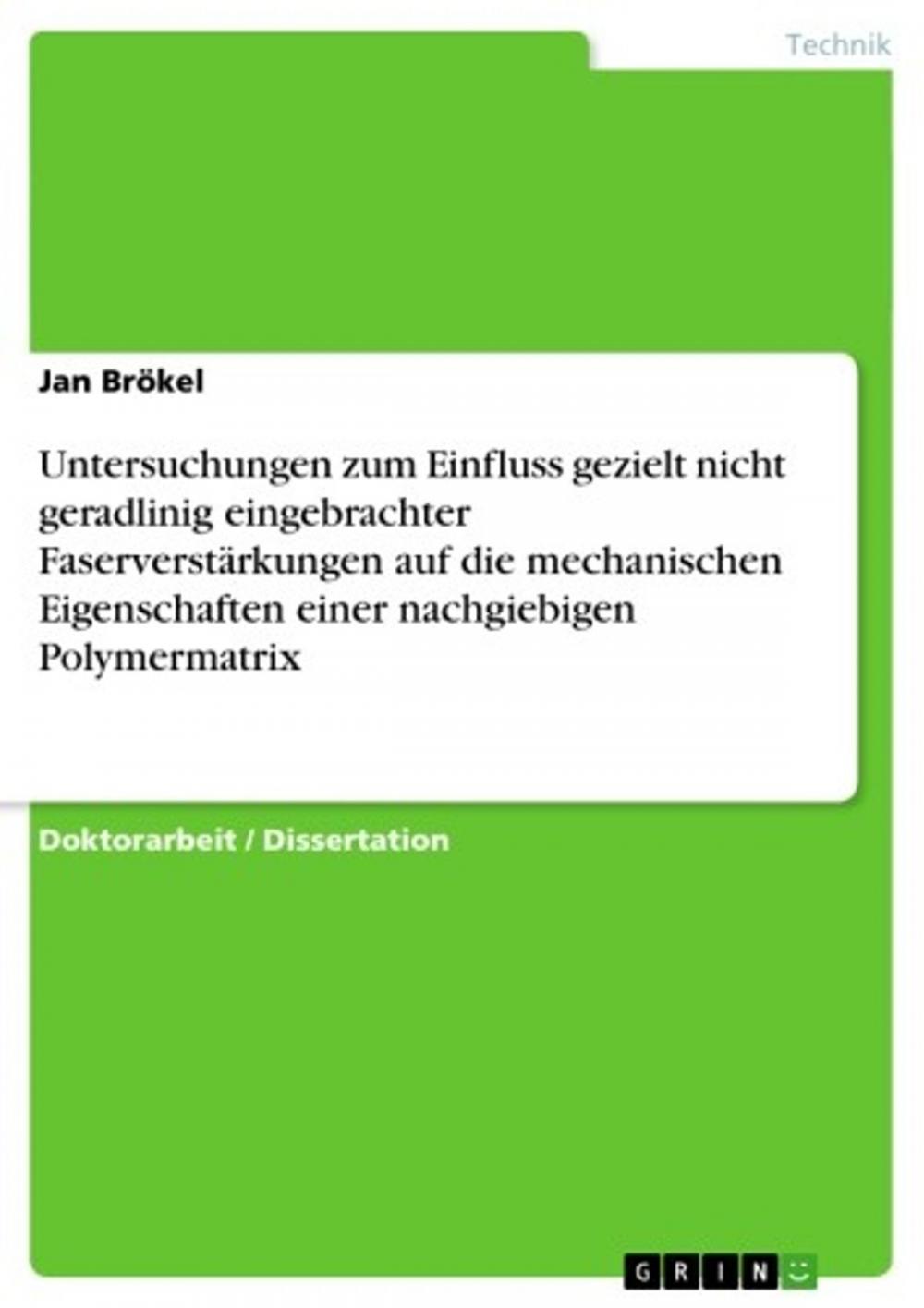 Big bigCover of Untersuchungen zum Einfluss gezielt nicht geradlinig eingebrachter Faserverstärkungen auf die mechanischen Eigenschaften einer nachgiebigen Polymermatrix