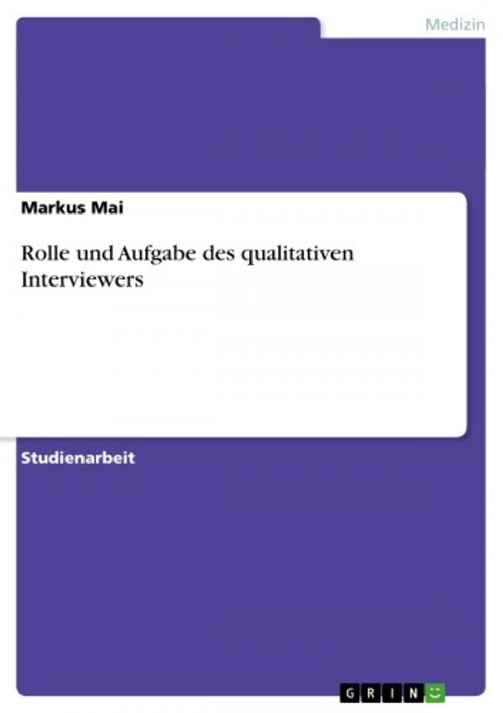 Big bigCover of Rolle und Aufgabe des qualitativen Interviewers