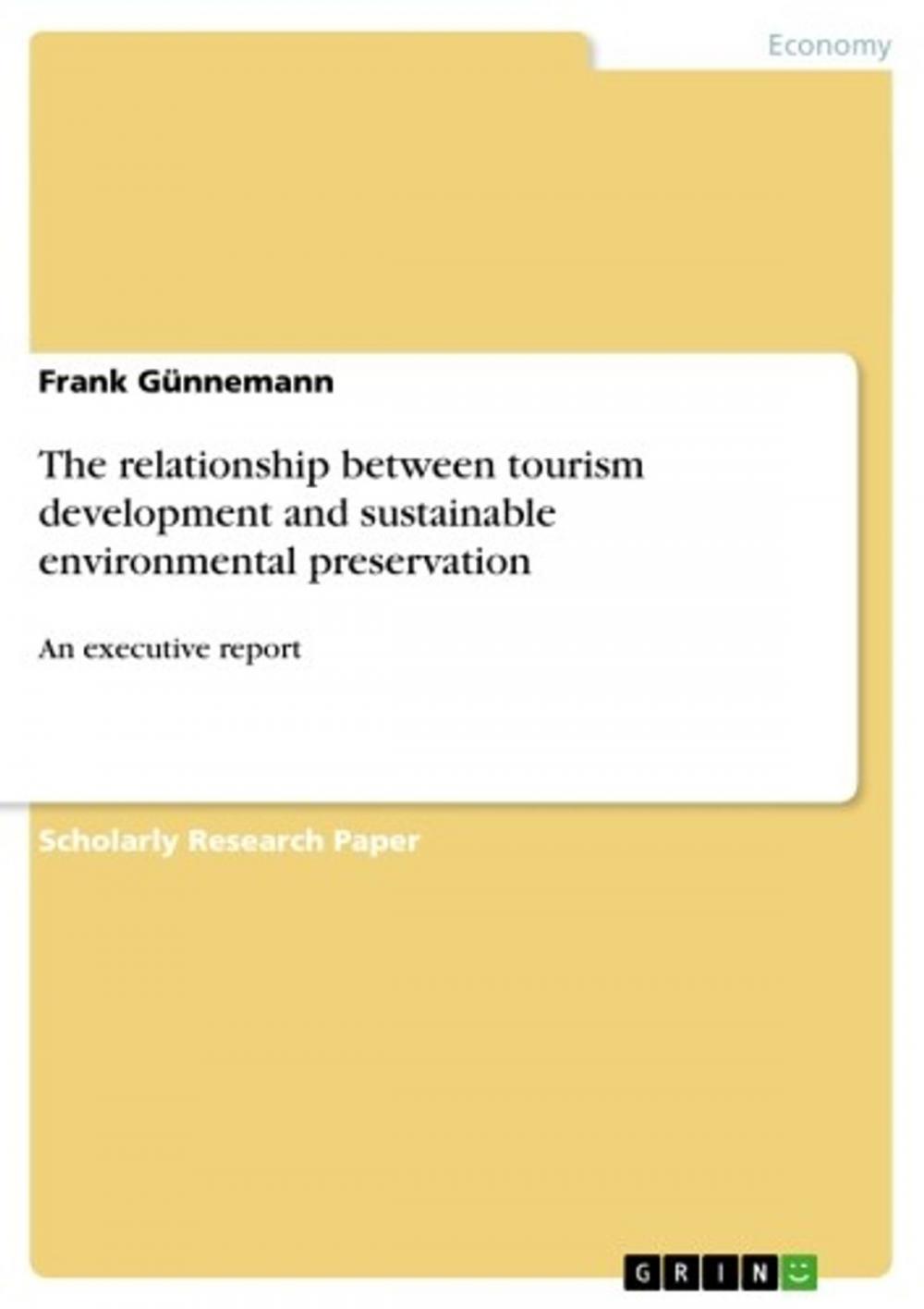 Big bigCover of The relationship between tourism development and sustainable environmental preservation