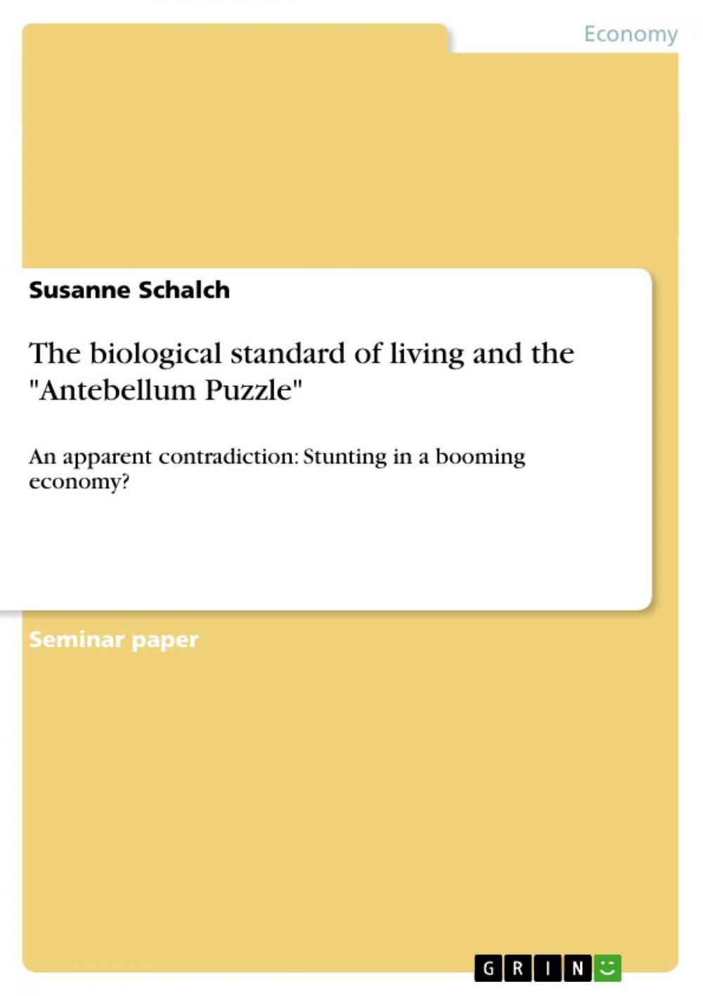 Big bigCover of The biological standard of living and the 'Antebellum Puzzle'