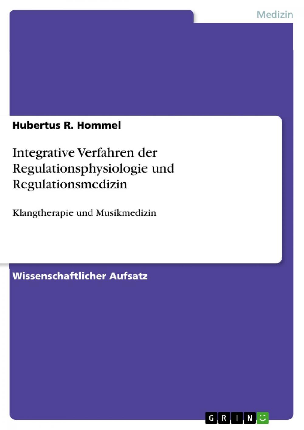 Big bigCover of Integrative Verfahren der Regulationsphysiologie und Regulationsmedizin