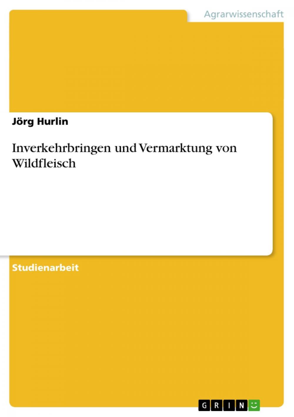 Big bigCover of Inverkehrbringen und Vermarktung von Wildfleisch