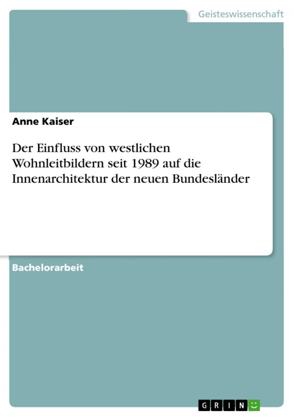 Big bigCover of Der Einfluss von westlichen Wohnleitbildern seit 1989 auf die Innenarchitektur der neuen Bundesländer