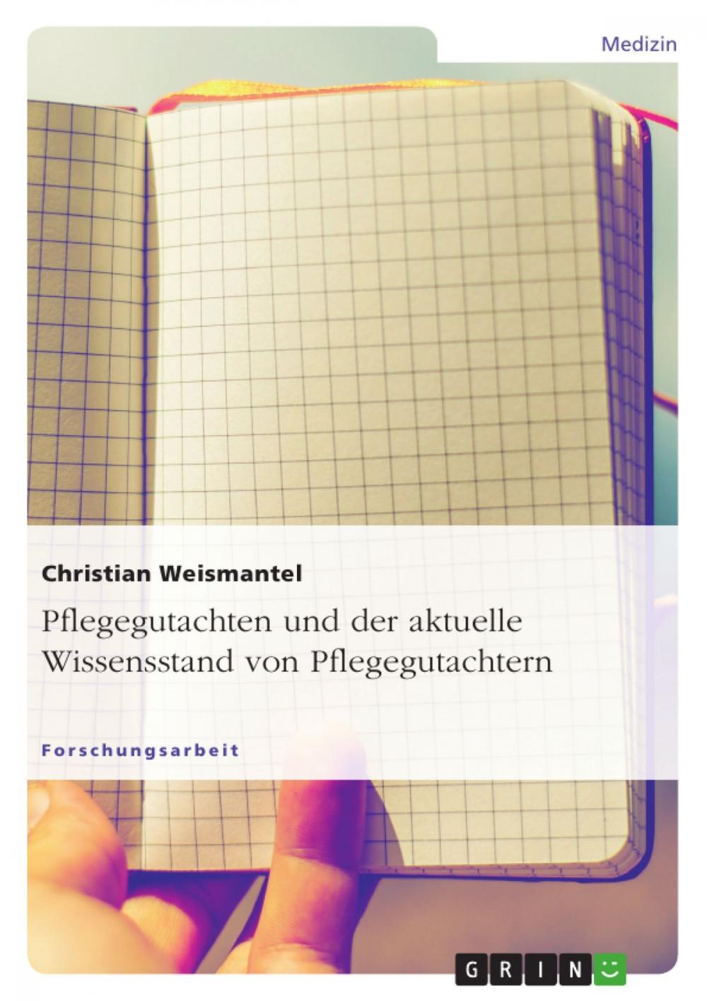 Big bigCover of Pflegegutachten und der aktuelle Wissensstand von Pflegegutachtern