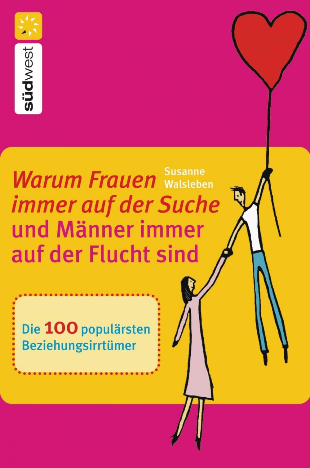 Big bigCover of Warum Frauen immer auf der Suche und Männer immer auf der Flucht sind