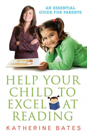 Cover of the book Help Your Child Excel at Reading by Alison Stieven-Taylor