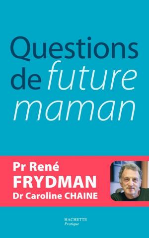 Cover of the book Questions de future maman by Candice Lévy, Virginie Garnier