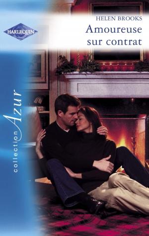 Cover of the book Amoureuse sur contrat (Harlequin Azur) by Liz Fielding