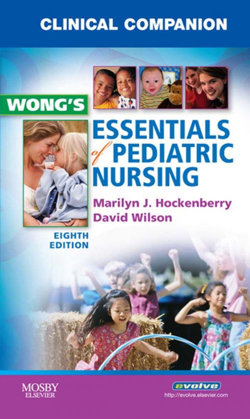 Cover of the book Clinical Companion for Wong's Essentials of Pediatric Nursing - E-Book by Marilyn J. Hockenberry, PhD, RN-CS, PNP, FAAN, David Wilson, MS, RN, C(INC), Elsevier Health Sciences