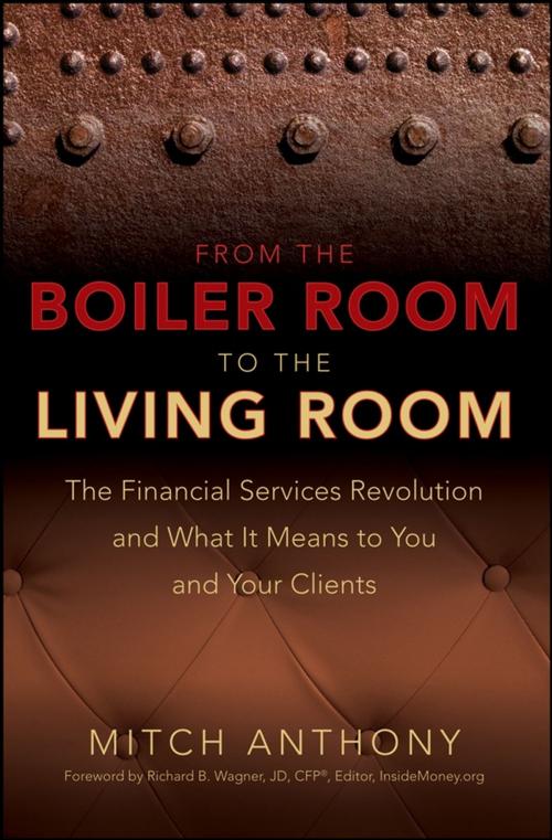 Cover of the book From the Boiler Room to the Living Room by Mitch Anthony, Richard Wagner, Wiley