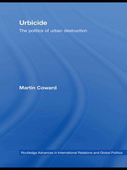 Cover of the book Urbicide by Martin Coward, Taylor and Francis