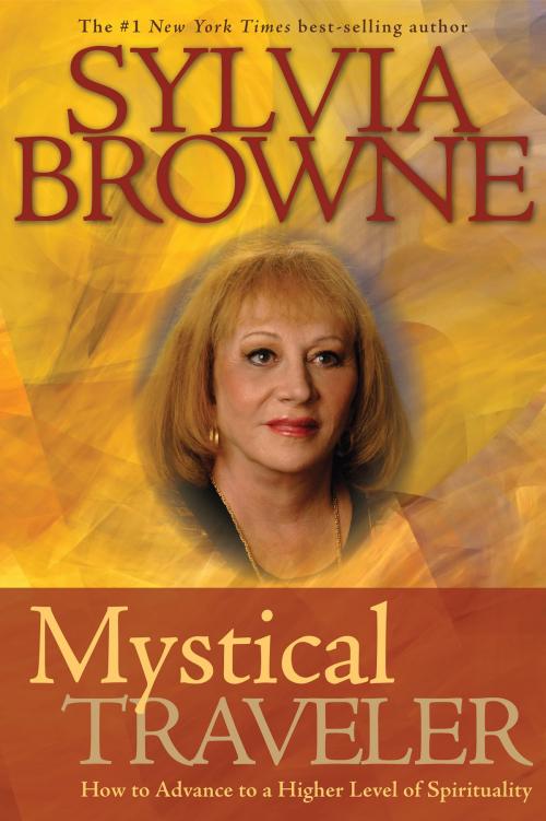 Cover of the book Mystical Traveler by Sylvia Browne, Hay House