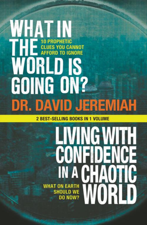 Cover of the book What In the World Is Going On? by David Jeremiah, Thomas Nelson