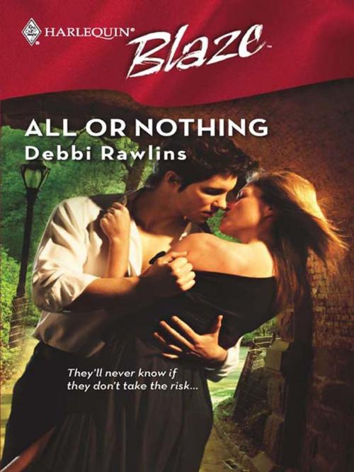 Cover of the book All or Nothing by Debbi Rawlins, Harlequin