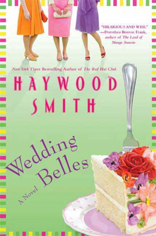 Cover of the book Wedding Belles by Haywood Smith, St. Martin's Press