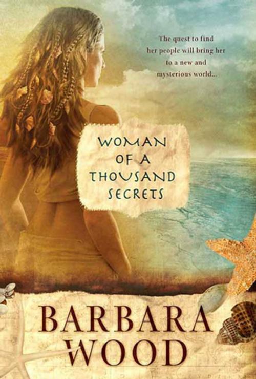 Cover of the book Woman of a Thousand Secrets by Barbara Wood, St. Martin's Press