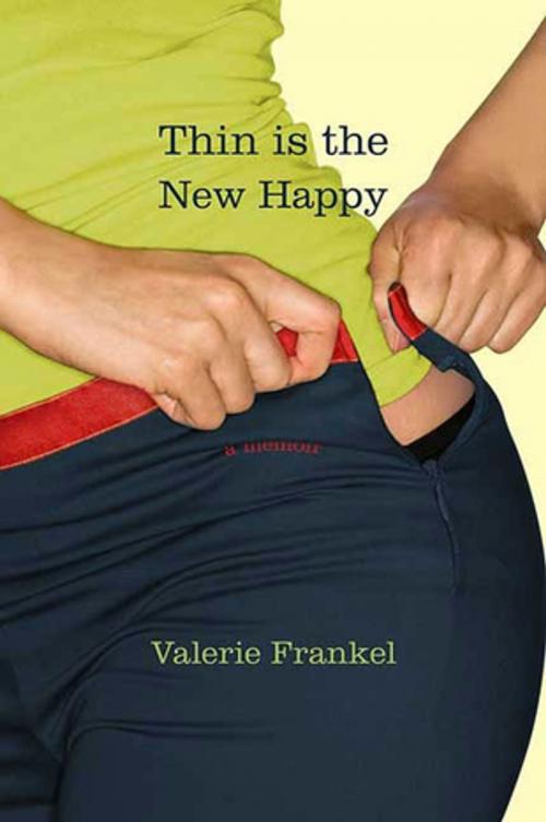 Cover of the book Thin Is the New Happy by Valerie Frankel, St. Martin's Press