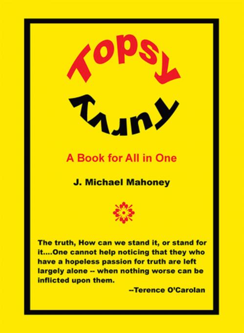 Cover of the book Topsy Turvy by J. Michael Mahoney, AuthorHouse